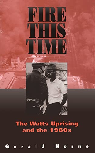 Stock image for Fire This Time: The Watts Uprising And The 1960s for sale by Goodwill Southern California