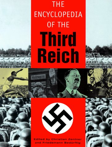 Beispielbild fr The Encyclopedia Of The Third Reich zum Verkauf von Good Old Books