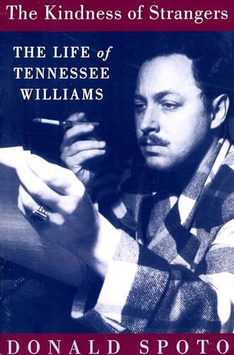 Beispielbild fr The Kindness of Strangers : The Life of Tennessee Williams zum Verkauf von Better World Books