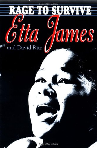 9780306808128: Rage to Survive: The Etta James Story