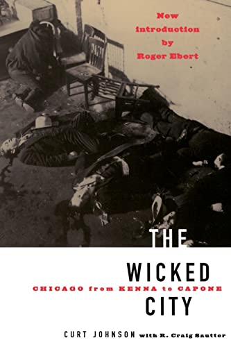 Beispielbild fr The Wicked City: Chicago from Kenna to Capone zum Verkauf von Taos Books