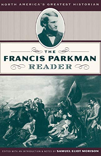 The Francis Parkman Reader (9780306808234) by Morison, Samuel Eliot