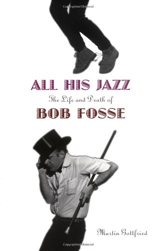 Beispielbild fr All His Jazz : The Life and Death of Bob Fosse zum Verkauf von Better World Books