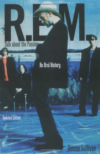 9780306808579: R.E.M. : Talk About the Passion : An Oral History (Updated Edition)