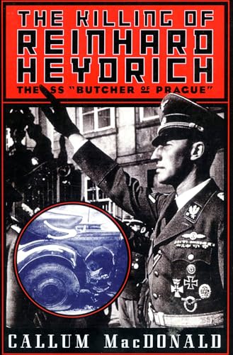 Beispielbild fr The Killing of Reinhard Heydrich: The SS 'Butcher of Prague' zum Verkauf von Wonder Book