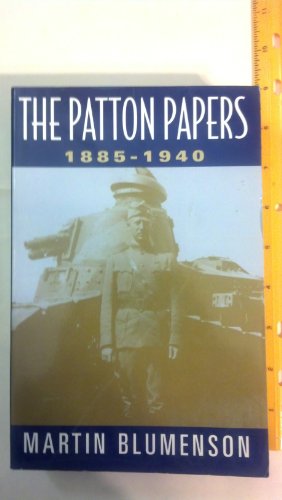 The Patton Papers: 1885-1940.