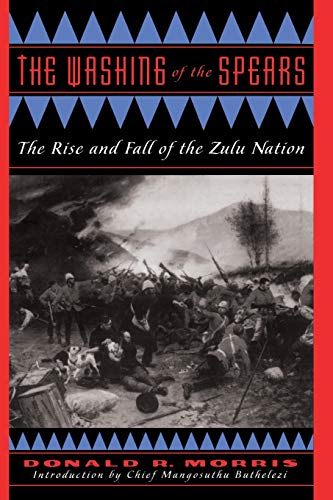 Stock image for The Washing of the Spears : The Rise and Fall of the Zulu Nation for sale by Better World Books