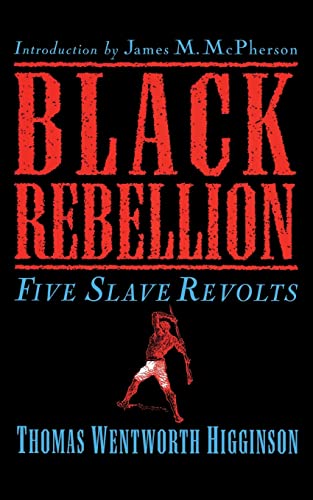 Stock image for Black Rebellion: Five Slave Revolts for sale by ThriftBooks-Atlanta