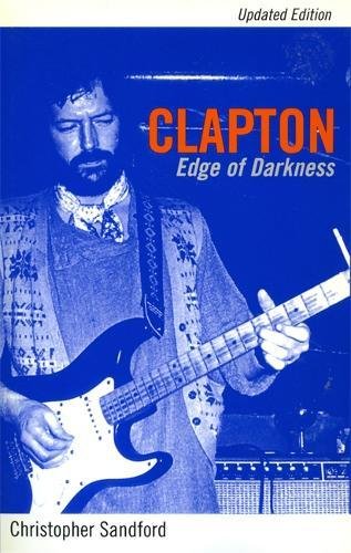 Beispielbild fr Clapton: Edge Of Darkness, Updated Edition zum Verkauf von SecondSale