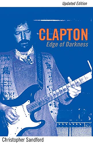 9780306808975: Clapton: Edge Of Darkness, Updated Edition