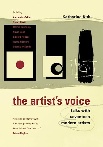Beispielbild fr The Artist's Voice: Talks with Seventeen Modern Artists zum Verkauf von ANARTIST