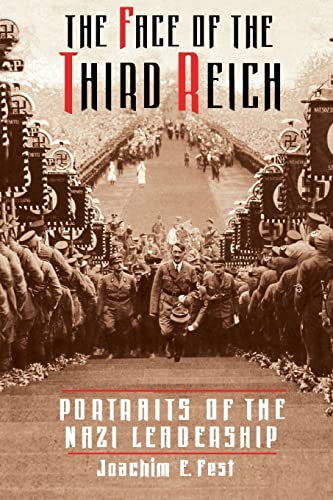 Imagen de archivo de The Face of the Third Reich: Portraits of the Nazi Leadership a la venta por ThriftBooks-Atlanta