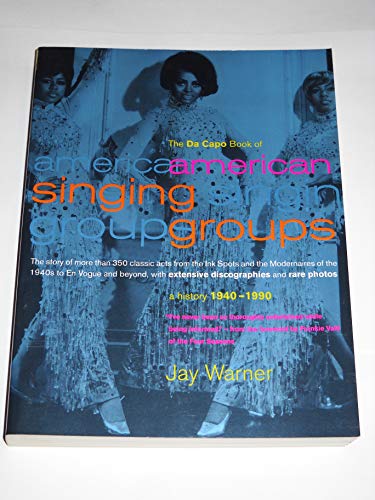 Imagen de archivo de The Da Capo Book Of American Singing Groups a la venta por Half Price Books Inc.