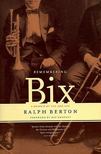 Beispielbild fr Remembering Bix: A Memoir Of The Jazz Age zum Verkauf von Wonder Book