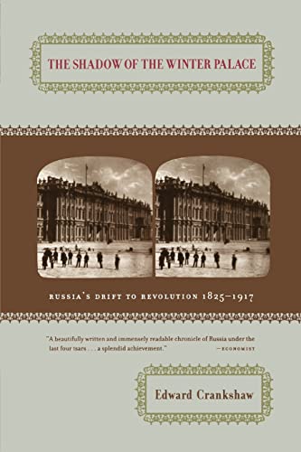 Beispielbild fr The Shadow of the Winter Palace: Russia's Drift to Revolution, 1825-1917 zum Verkauf von More Than Words