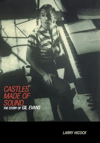 Castles Made of Sound: The Story of Gil Evans