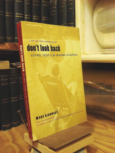 Imagen de archivo de Don't Look Back : Satchel Paige in the Shadows of Baseball a la venta por Better World Books