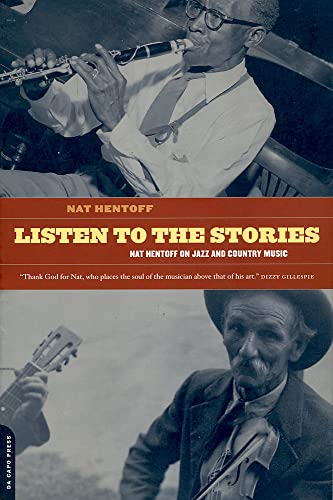 Imagen de archivo de Listen to the Stories : Nat Hentoff on Jazz and Country Music a la venta por Better World Books