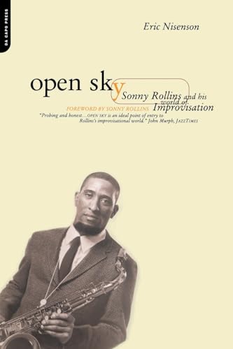 Stock image for OPEN SKY Sonny Rollins and His World of Improvisation for sale by Gian Luigi Fine Books