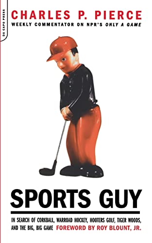 Beispielbild fr Sports Guy: In Search of Corkball, Warroad Hockey, Hooters Golf, Tiger Woods, and the Big, Big Game zum Verkauf von Wonder Book
