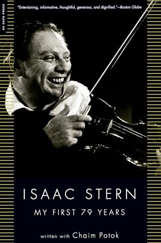 My First 79 Years: Isaac Stern (9780306810060) by Stern, Isaac; Potok, Chaim