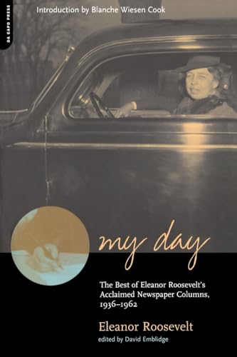 Beispielbild fr My Day: The Best of Eleanor Roosevelt's Acclaimed Newspaper Columns, 1936-1962 zum Verkauf von Revaluation Books