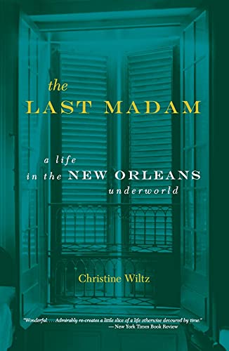 Stock image for The Last Madam: A Life In The New Orleans Underworld for sale by HPB-Ruby