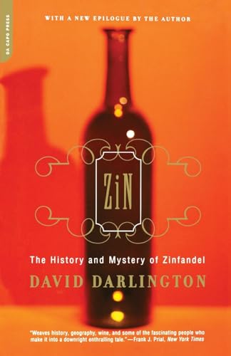 Beispielbild fr Zin : The History and Mystery of Zinfandel zum Verkauf von Better World Books