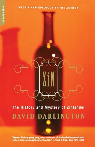 Stock image for Zin : The History and Mystery of Zinfandel for sale by Better World Books