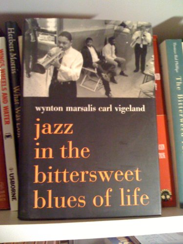Stock image for Jazz In The Bittersweet Blues Of Life for sale by Foxtrot Books