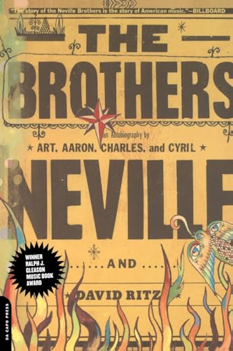 The Brothers: An Autobiography (9780306810534) by Ritz, David; Neville, Charles; Neville, Aaron; Neville, Cyril; Neville, Art