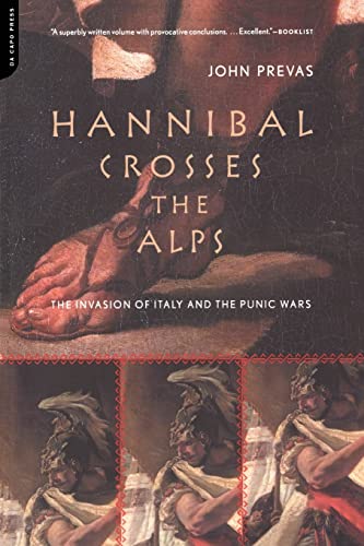 Stock image for Hannibal Crosses the Alps: The Invasion of Italy and the Second Punic War for sale by BASEMENT BOOKS