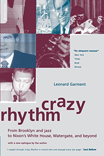 9780306810824: Crazy Rhythm: From Brooklyn And Jazz To Nixon's White House, Watergate, And Beyond