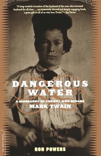 Beispielbild fr Dangerous Water: A Biography Of The Boy Who Became Mark Twain zum Verkauf von Wonder Book