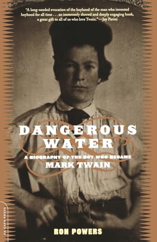 Stock image for Dangerous Water: A Biography Of The Boy Who Became Mark Twain for sale by Wonder Book