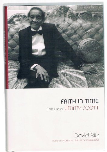 Stock image for Faith In Time: The Life Of Jimmy Scott Ritz, David for sale by Aragon Books Canada