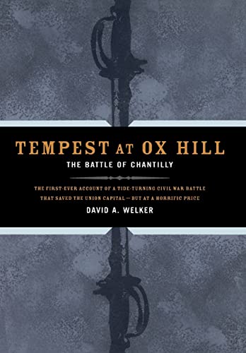 Stock image for Tempest at Ox Hill, The Battle at Chantilly for sale by A Different Chapter
