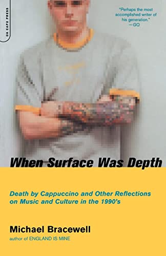 Stock image for When Surface Was Depth: Death by Cappuccino and Other Reflections on Music and Culture in the 1990's for sale by Your Online Bookstore