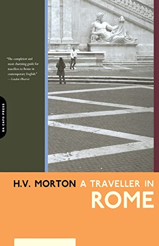 A Traveller in Rome (9780306811319) by Morton, H.v.; Morton, H. V.