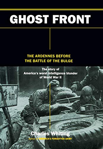 Imagen de archivo de Ghost Front : The Ardennes Before the Battle of the Bulge a la venta por Better World Books