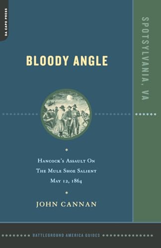 Beispielbild für Bloody Angle: Hancock's Assault On The Mule Shoe Salient, May 12, 1864 (Battleground America Guides) zum Verkauf von SecondSale