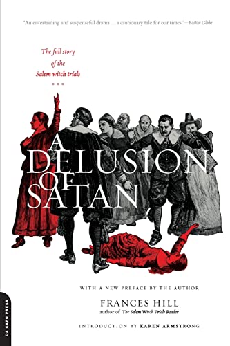 Imagen de archivo de A Delusion Of Satan: The Full Story Of The Salem Witch Trials a la venta por Ergodebooks