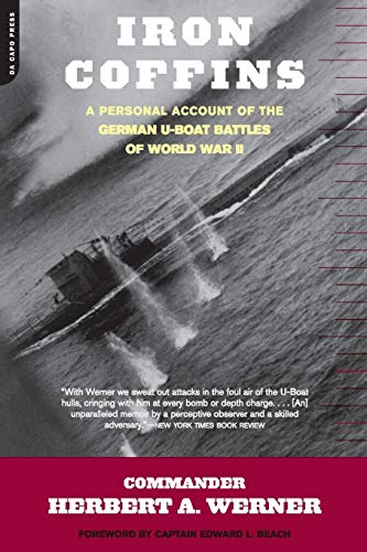 Stock image for Iron Coffins: A Personal Account Of The German U-boat Battles Of World War II for sale by Bearly Read Books