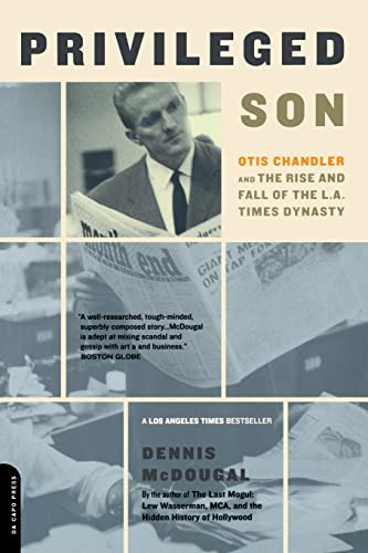 Beispielbild fr Privileged Son: Otis Chandler And The Rise And Fall Of The L.a. Times Dynasty zum Verkauf von SecondSale