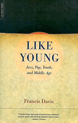 Stock image for Like Young: Jazz, Pop, Youth, and Middle Age for sale by Montana Book Company