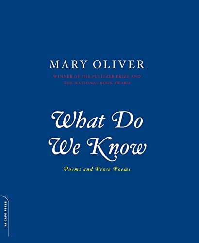 Beispielbild fr What Do We Know: Poems And Prose Poems zum Verkauf von Goodwill Books