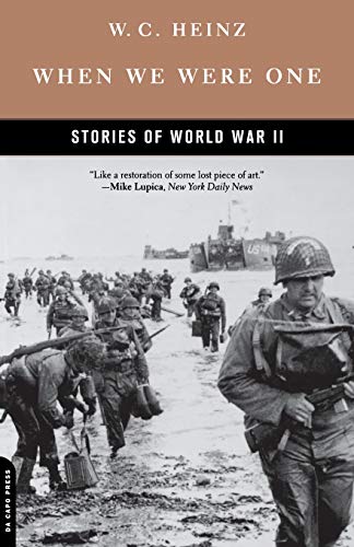 When We Were One: Stories Of World War II - W.c. Heinz, W. C. Heinz