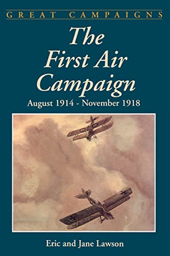 Imagen de archivo de The First Air Campaign: August 1914- November 1918 a la venta por Harmonium Books