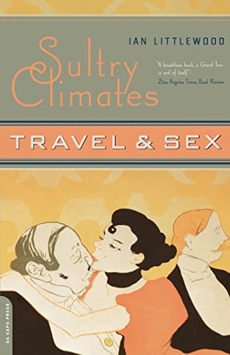 Stock image for Sultry Climates : Travel and Sex for sale by Better World Books