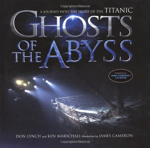 Beispielbild fr Ghosts Of The Abyss: A Journey Into The Heart Of The Titanic zum Verkauf von Lou Manrique - Antiquarian Bookseller